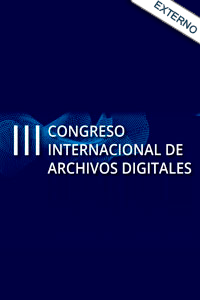 III Congreso Internacional de Archivos Digitales: Inteligencia Artificial y Big Data para la preservación digital sonora y audivisual
